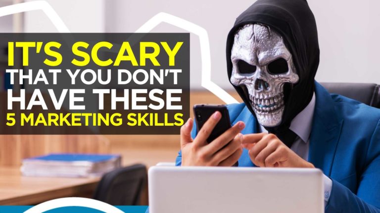 It's Scary That You Don't Have These 4 Marketing Skills